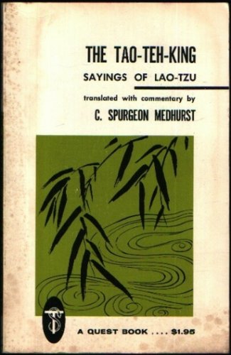 Imagen de archivo de The Tao-Teh-King: Sayings of Lao-Tzu a la venta por ThriftBooks-Dallas