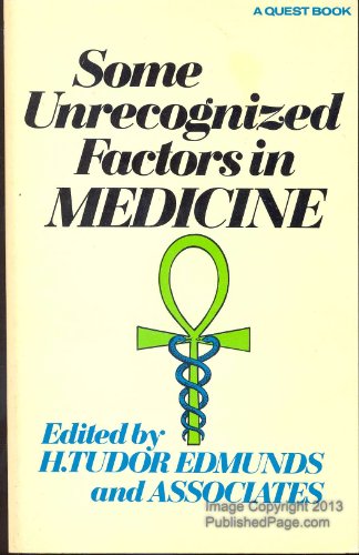 Some Unrecognized Factors in Medicine