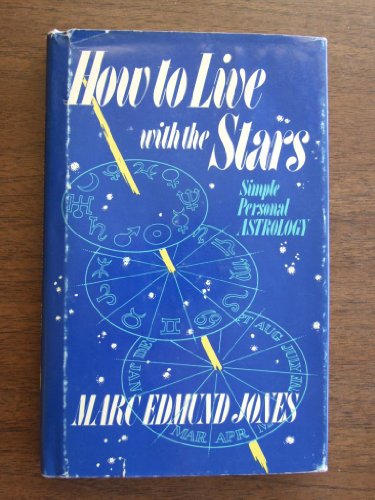 Stock image for How to Live With the Stars: Simple, Personal Astrology for sale by SecondSale