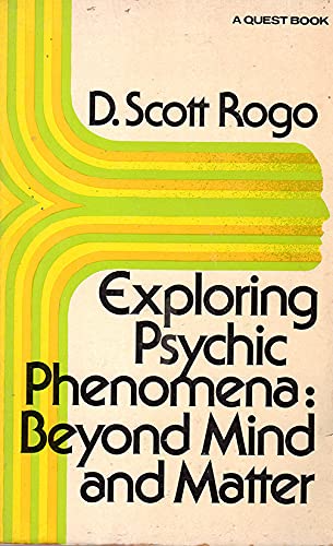 Imagen de archivo de Exploring Psychic Phenomena: Beyond Mind and Matter (A Quest Book) a la venta por HPB-Movies