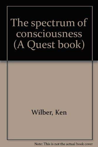 9780835604956: Title: The spectrum of consciousness A Quest book