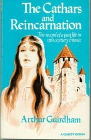 Beispielbild fr The Cathars and Reincarnation: The Record of a Past Life in 13th Century France (A Quest Book) zum Verkauf von HPB-Ruby