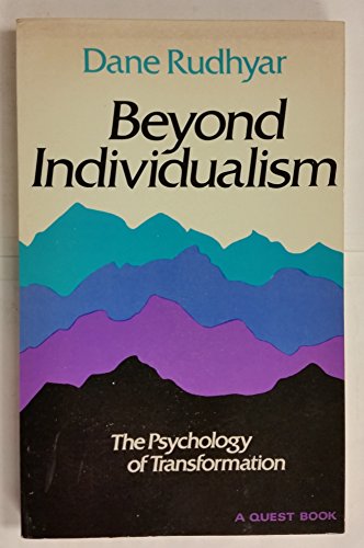 Beispielbild fr Beyond Individualism: The Psychology of Transformation zum Verkauf von Books From California