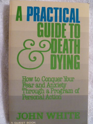 Beispielbild fr A Practical Guide to Death and Dying zum Verkauf von Wonder Book