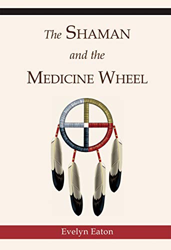 9780835605618: The Shaman and the Medicine Wheel