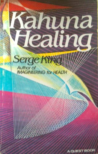 Imagen de archivo de Kahuna Healing: Holistic Health and Healing Practices of Polynesia a la venta por Veronica's Books