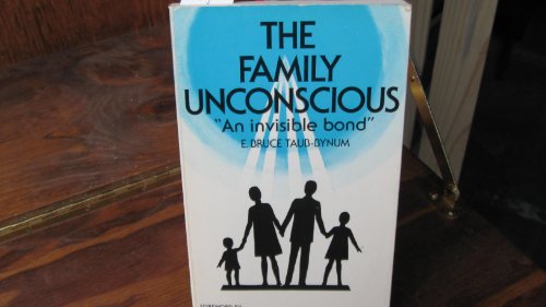 Stock image for The Family Unconscious: An Invisible Bond (Quest Book) Taub-Bynum, E. Bruce for sale by boredom books