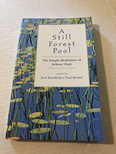 Imagen de archivo de A Still Forest Pool: The Insight Meditation of Achaan Chah (Quest Book) a la venta por ZBK Books