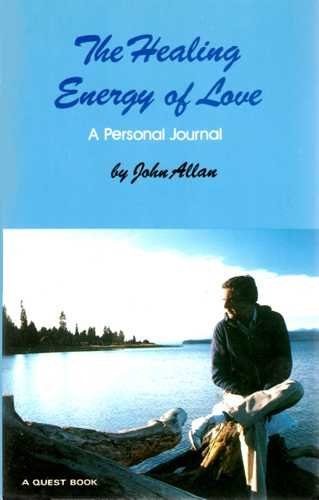 Beispielbild fr The Healing Energy of Love: A Personal Journal (Quest Book) zum Verkauf von Wonder Book