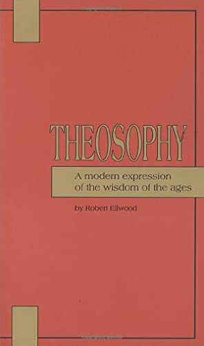 Stock image for Theosophy: A Modern Expression of the Wisdom of the Ages for sale by ThriftBooks-Dallas