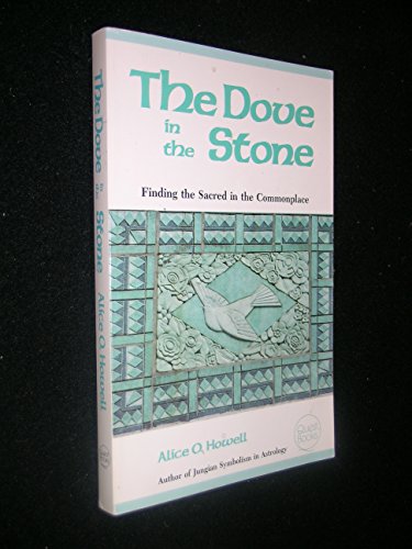 Imagen de archivo de Dove in the Stone : Finding the Sacred in the Commonplace a la venta por Better World Books