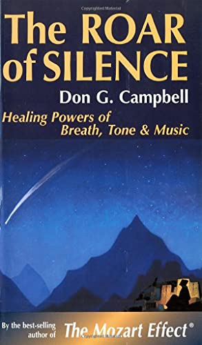 9780835606455: The Roar of Silence: Healing Powers of Breath, Tone and Music (Quest Books)