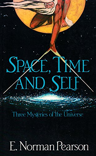 Imagen de archivo de Space Time and Self: Three Mysteries of the Universe a la venta por Ergodebooks