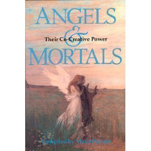 Stock image for Angels and Mortals: Their Co-Creative Power for sale by Veronica's Books