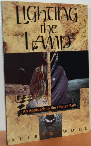 Imagen de archivo de Lighting the Lamp : An Approach to the Tibetan Path a la venta por Better World Books