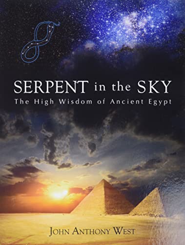 Stock image for Serpent in the Sky: The High Wisdom of Ancient Egypt for sale by Bookmans
