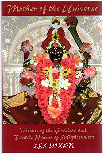 Beispielbild fr Mother of the Universe: Visions of the Goddess and Tantric Hymns of Enlightenment zum Verkauf von Half Price Books Inc.