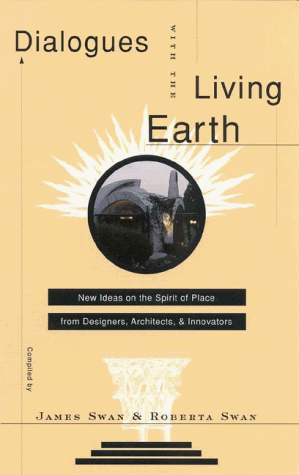 9780835607285: Dialogues With the Living Earth: New Ideas on the Spirit of Place from Designers, Architects, & Innovators