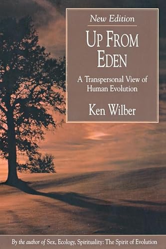 Up from Eden: A Transpersonal View of Human Evolution (9780835607315) by Wilber, Ken