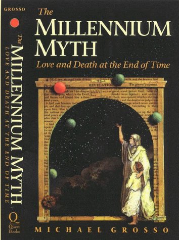 Beispielbild fr The Millennium Myth : Love and Death at the End of Time zum Verkauf von ilcampo