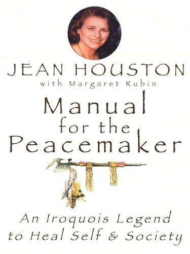 Beispielbild fr Manual for the Peacemaker : An Iroquois Legend to Heal Self and Society zum Verkauf von Better World Books: West