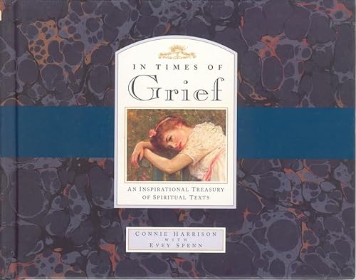 Stock image for In Times of Grief : An Inspirational Treasury of Spiritual Texts for sale by Better World Books