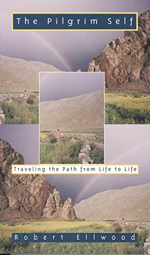 Stock image for Pilgrim Self: Traveling the Path from Life to Life for sale by Wonder Book