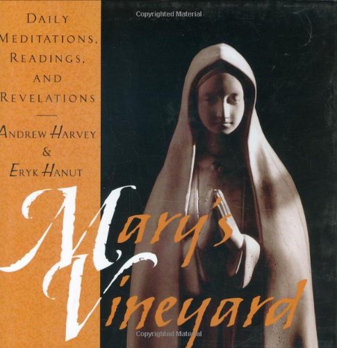 Beispielbild fr Mary's Vineyard : Daily Meditations, Readings and Revelations zum Verkauf von Better World Books