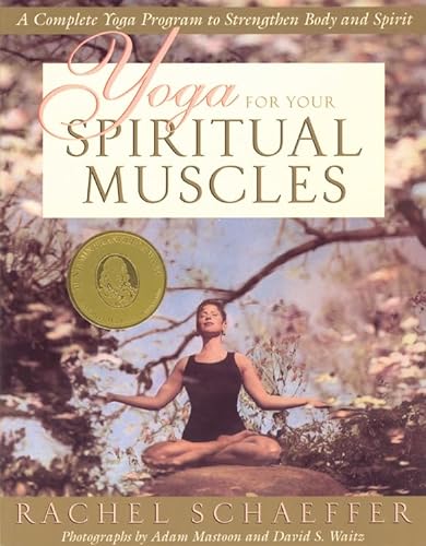 Stock image for Yoga for Your Spiritual Muscles: A Complete Yoga Program to Strengthen Body and Spirit for sale by SecondSale