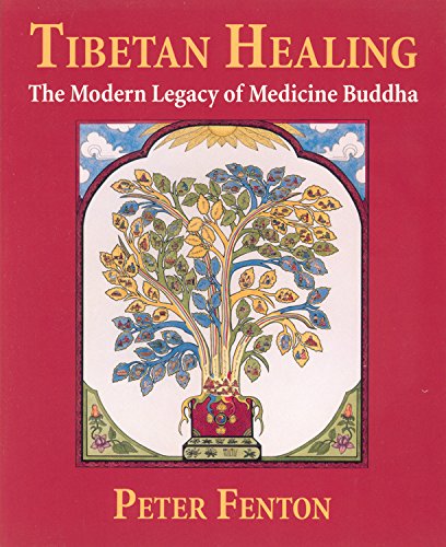 Imagen de archivo de Tibetan Healing : The Modern Legacy of Medicine Buddha a la venta por Better World Books