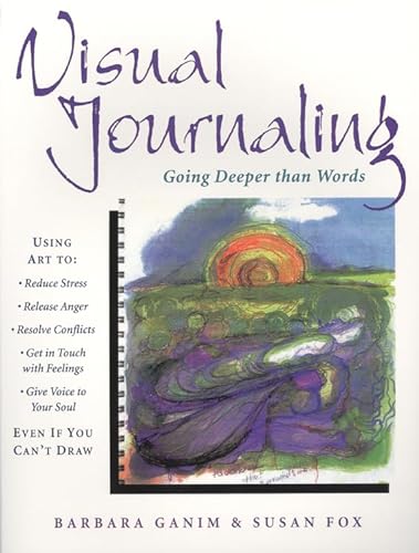 Imagen de archivo de Visual Journaling: Going Deeper than Words a la venta por BooksRun
