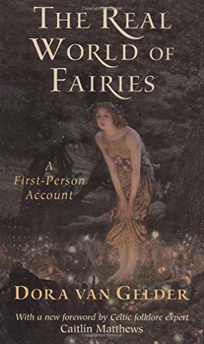 Beispielbild fr The Real World of Fairies: A First-Person Account zum Verkauf von Goodwill of Colorado