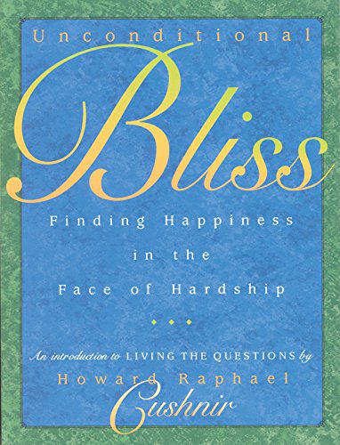 9780835607926: Unconditional Bliss: Finding Happiness in the Face of Hardship