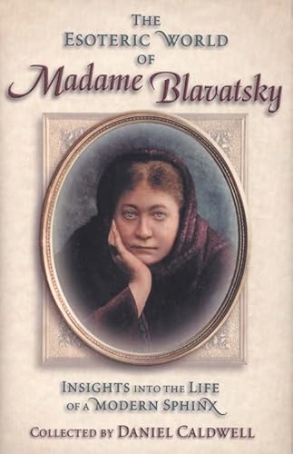 Beispielbild fr The Esoteric World of Madame Blavatsky: Insight into the Life of a Modern Sphinx (Quest books): Insights into the Life of a Modern Sphinx zum Verkauf von WorldofBooks