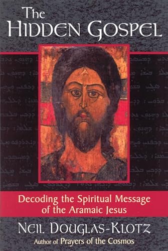 Stock image for The Hidden Gospel: Decoding the Spiritual Message of the Aramaic Jesus for sale by ThriftBooks-Dallas