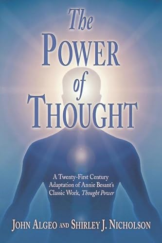 Beispielbild fr The Power of Thought : A Twenty-First Century Adaptation of Annie Besant's Thought Power zum Verkauf von Better World Books