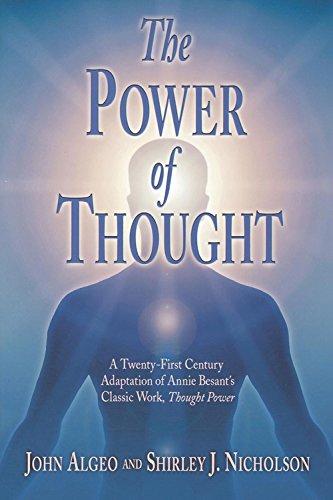 Imagen de archivo de The Power of Thought: A Twenty-First Century Adaptation of Annie Besant's Thought Power a la venta por SecondSale