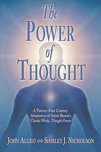 Stock image for The Power of Thought : A Twenty-First Century Adaptation of Annie Besant's Thought Power for sale by Better World Books