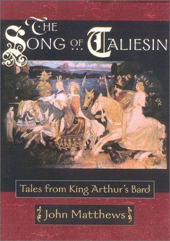 Imagen de archivo de The Song of Taliesin : Tales from King Arthur's Bard a la venta por The Book Cellar, LLC