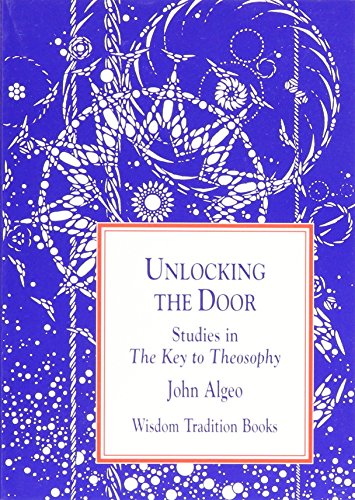 Stock image for Unlocking the Door: Studies in the Key to Theosophy (Burt Franklin Research and Source Works Series,) for sale by -OnTimeBooks-