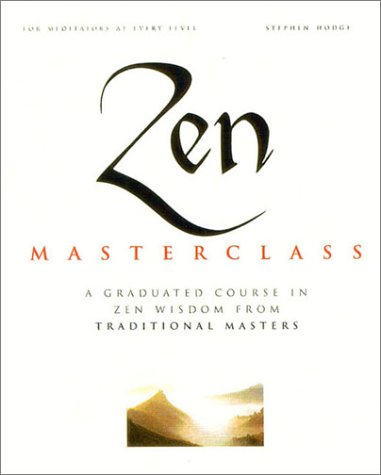 Imagen de archivo de Zen Master Class: A Course in Zen Wisdom from Tradtional Masters a la venta por HPB Inc.