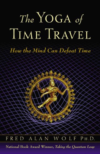 Beispielbild fr The Yoga of Time Travel : How the Mind Can Defeat Time zum Verkauf von Better World Books