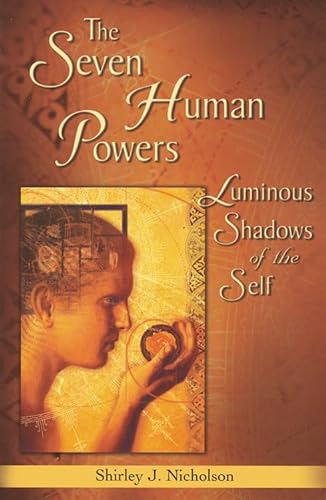 Stock image for Seven Human Powers: Luminous Shadows of the Self for sale by BookEnds Bookstore & Curiosities
