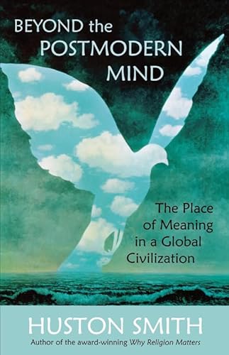 9780835608305: Beyond the Postmodern Mind: The Place of Meaning in a Global Civilization