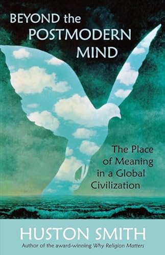 9780835608305: Beyond the Postmodern Mind: The Place of Meaning in a Global Civilization