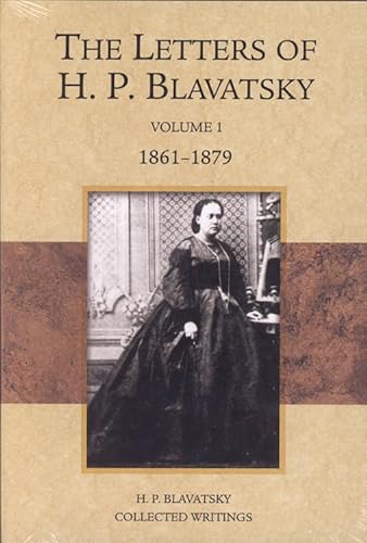 Stock image for The Letters of H. P. Blavatsky: Volume 1 1861-1879 for sale by Time Tested Books