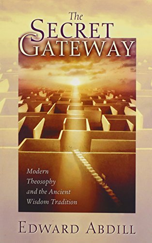 Imagen de archivo de The Secret Gateway : Modern Theosophy and the Ancient Wisdom Tradition a la venta por Better World Books: West