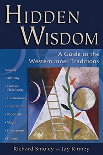 Beispielbild fr Hidden Wisdom : A Guide to the Western Inner Traditions zum Verkauf von Better World Books
