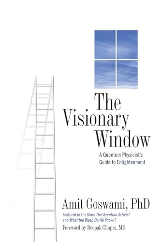 Imagen de archivo de The Visionary Window: A Quantum Physicist's Guide to Enlightenment a la venta por Jeff Stark