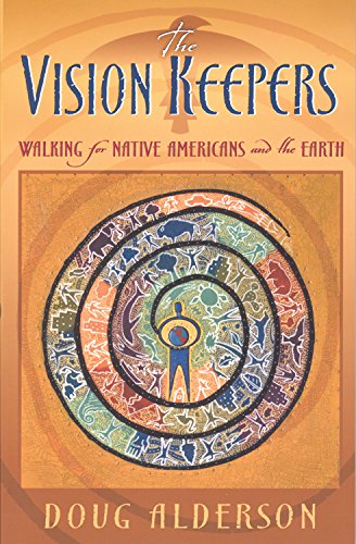 Beispielbild fr Vision Keepers : Walking for Native Americans and the Earth zum Verkauf von Better World Books